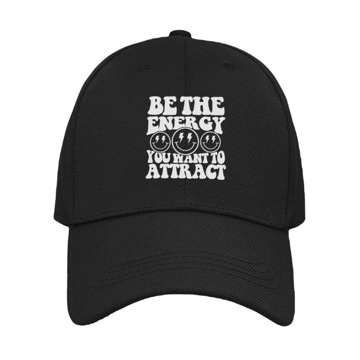 Be The Energy You Want To Attract Hat – Embroidered Cotton Dad Hat