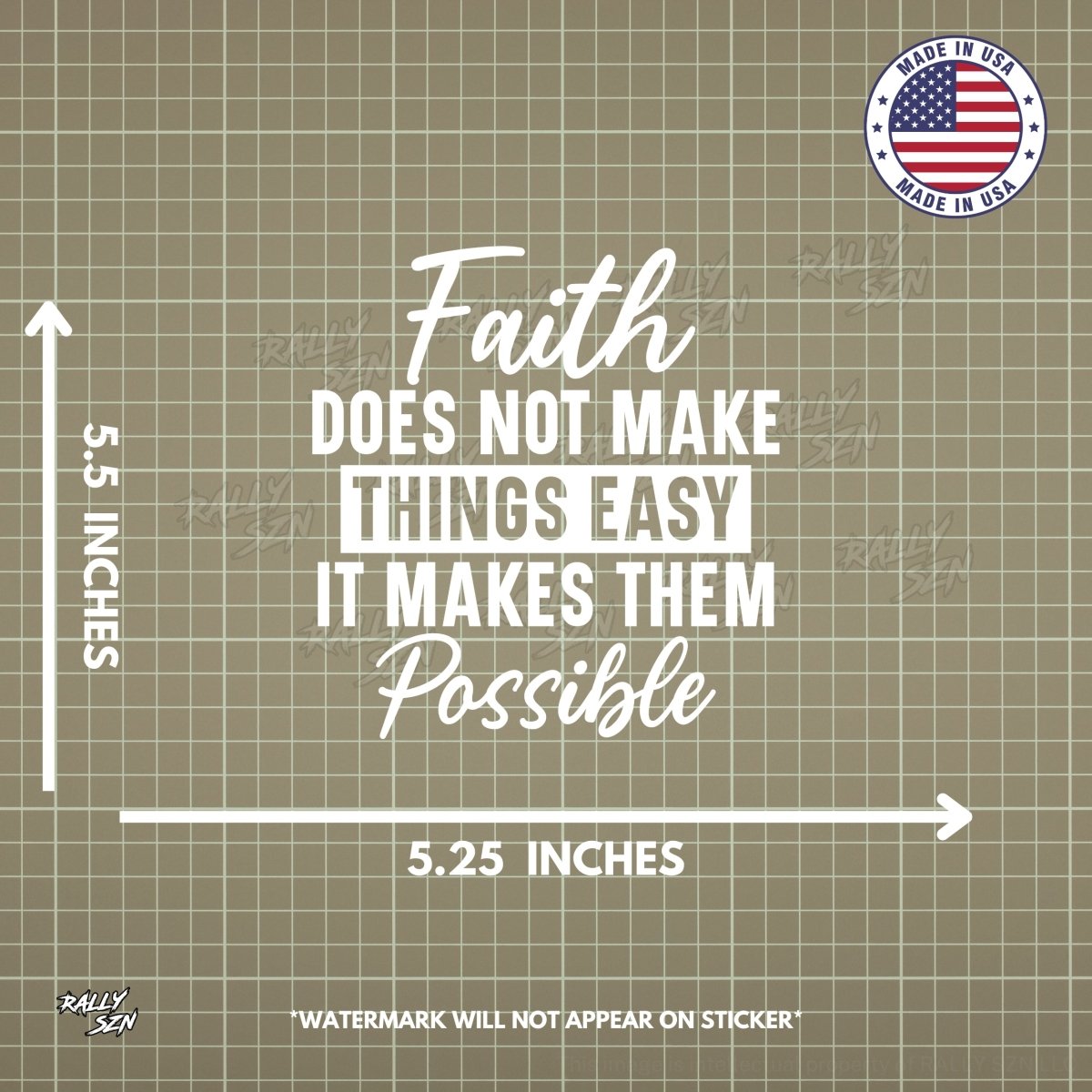 Faith Does Not Make Things Easy, It Makes Them Possible – Christian Car Decal Sticker - RallySZN™ Gifts and More!
