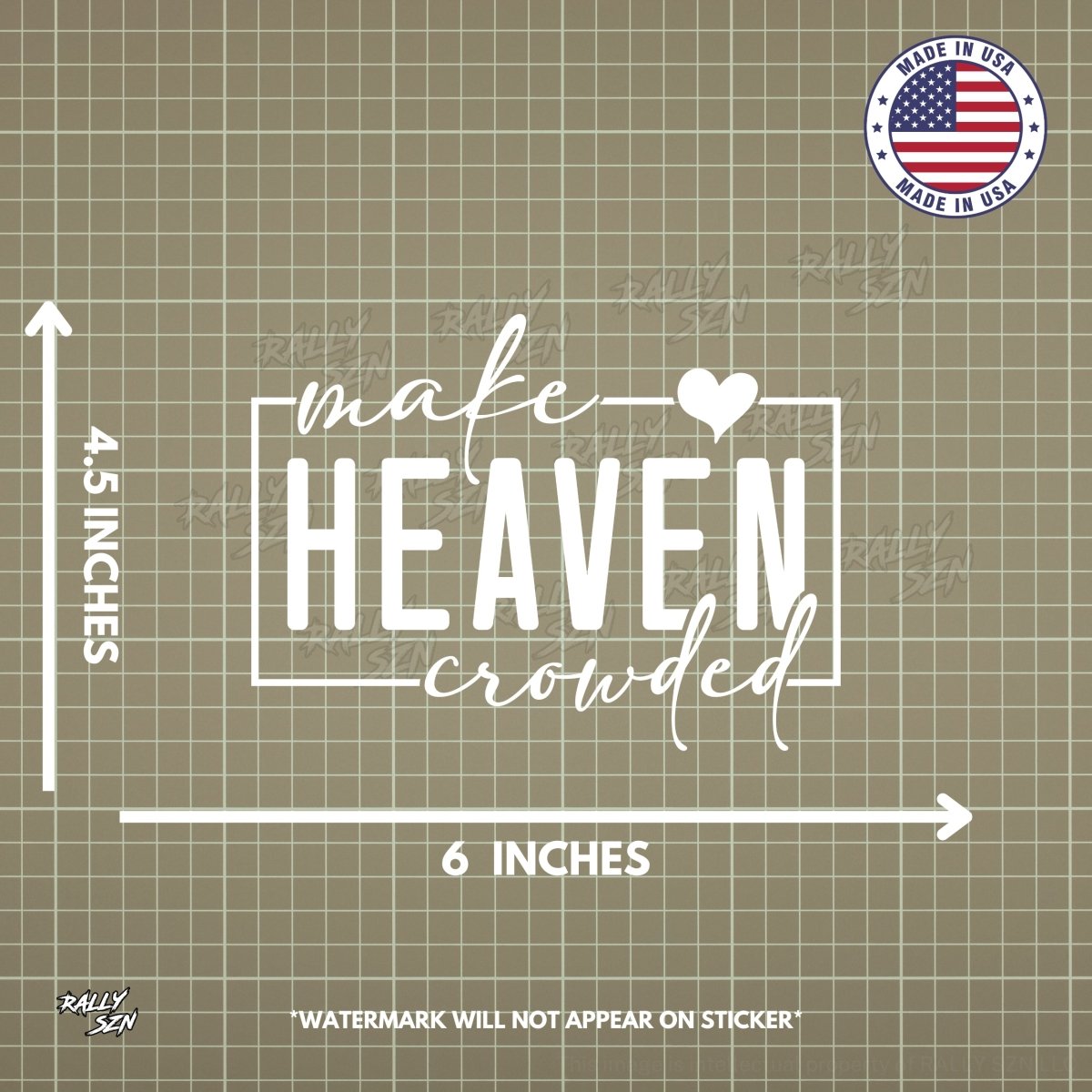 Make Heaven Crowded – Christian Car Decal Sticker - RallySZN™ Gifts and More!