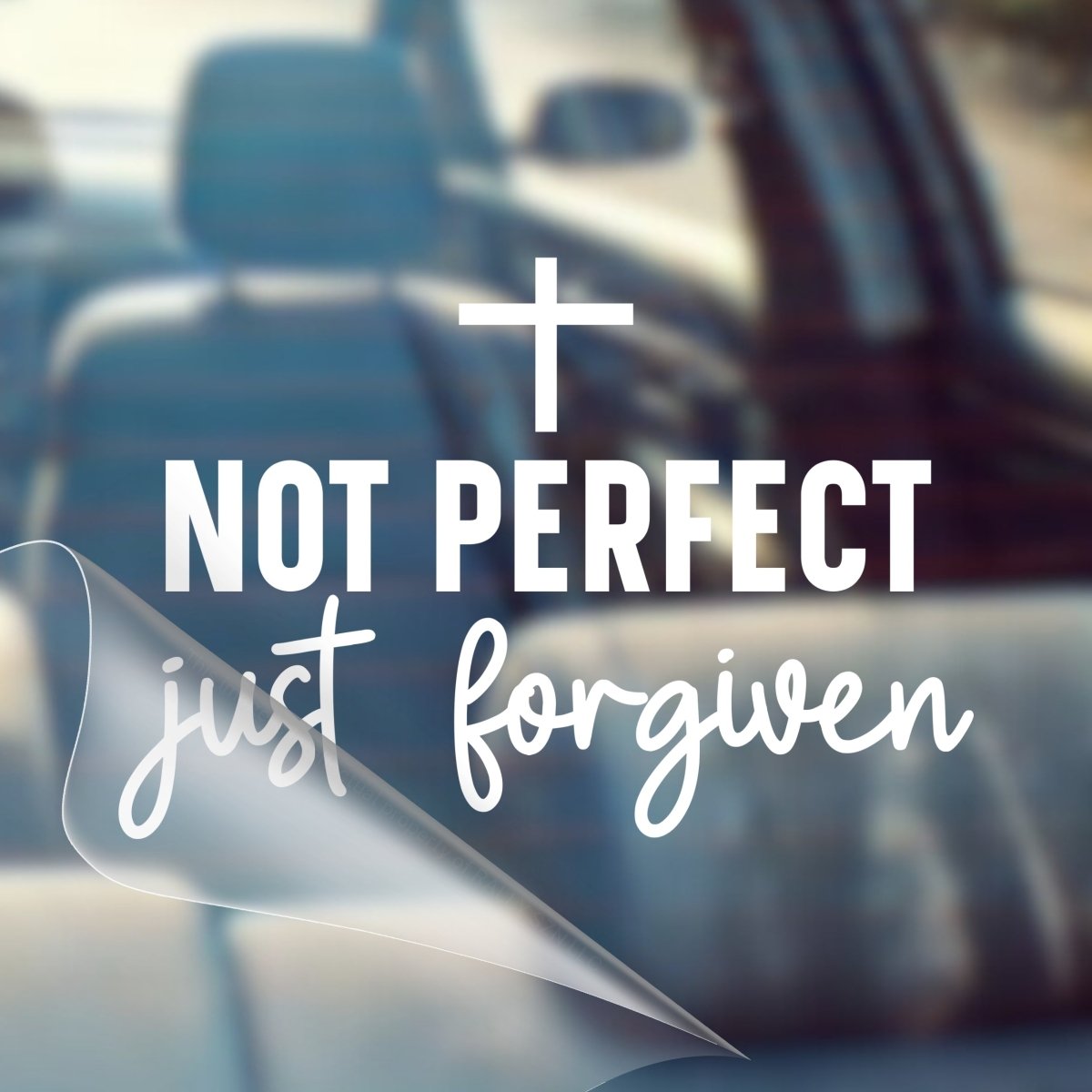Not Perfect Just Forgiven – Christian Car Decal Sticker - RallySZN™ Gifts and More!