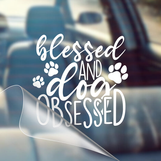 Blessed and Dog Obsessed - Dog Lover, Dog Mom, Dog Dad, Paw Print, Animal Rescue, Furry Friends, Pets, Fur Baby