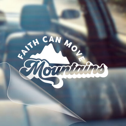 Faith Can Move Mountains - Car Decal Vinyl Bumper Sticker - Faith, Hope, Love, Jesus, Bible Verse, Christian Quotes, Church, Cross, Religious