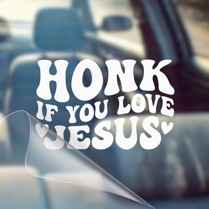 Honk if You Love Jesus - Car Decal Vinyl Bumper Sticker - Faith, Hope, Love, Jesus, Bible Verse, Christian Quotes, Church, Cross, Religious, Worship