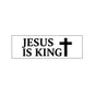 Jesus Is King - Christian Bumper Sticker for Car, Wall, Window, Vehicle, Weather Resistant, UV Laminated Black and White