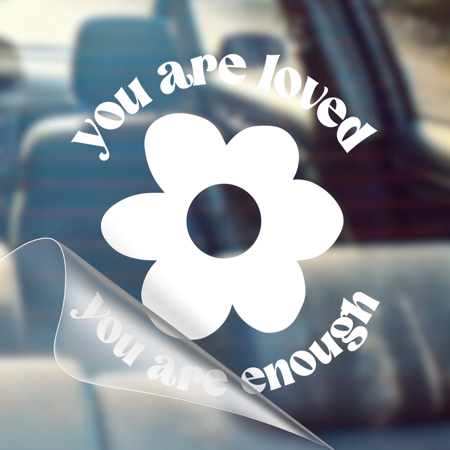 You are Loved, You are Enough - Inspirational Vinyl Decal Sticker for Cars - Good Vibes, Positivity, Motivational, Cute, Positivity