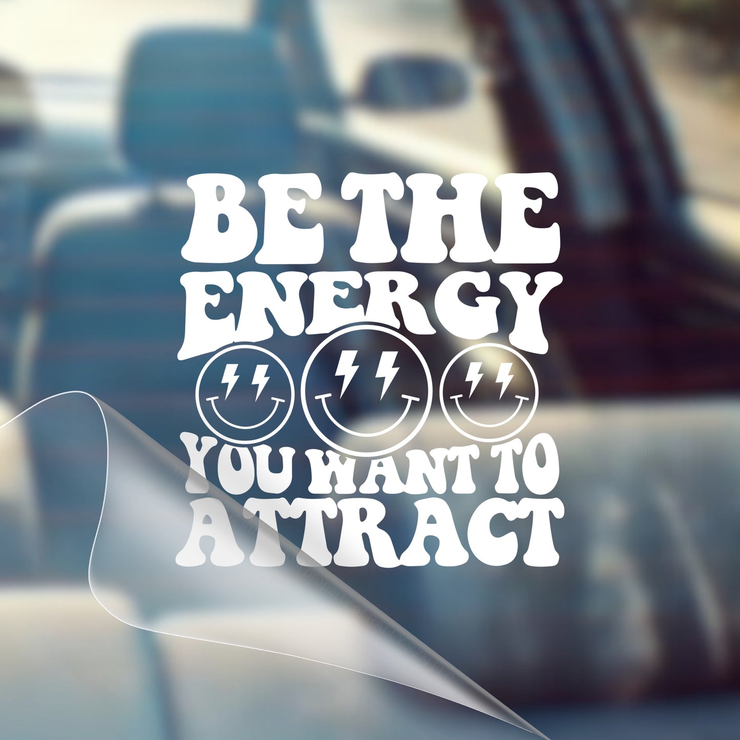 Be The Energy You Want to Attract - Inspirational Vinyl Decal Sticker for Cars - Good Vibes, Positivity, Motivational, Cute, Positivity, Girly