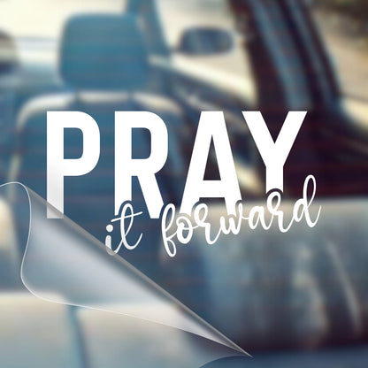 Pray It Forward - Car Decal Vinyl Bumper Sticker - Faith, Hope, Love, Jesus, Bible Verse, Christian Quotes, Church, Cross, Religious