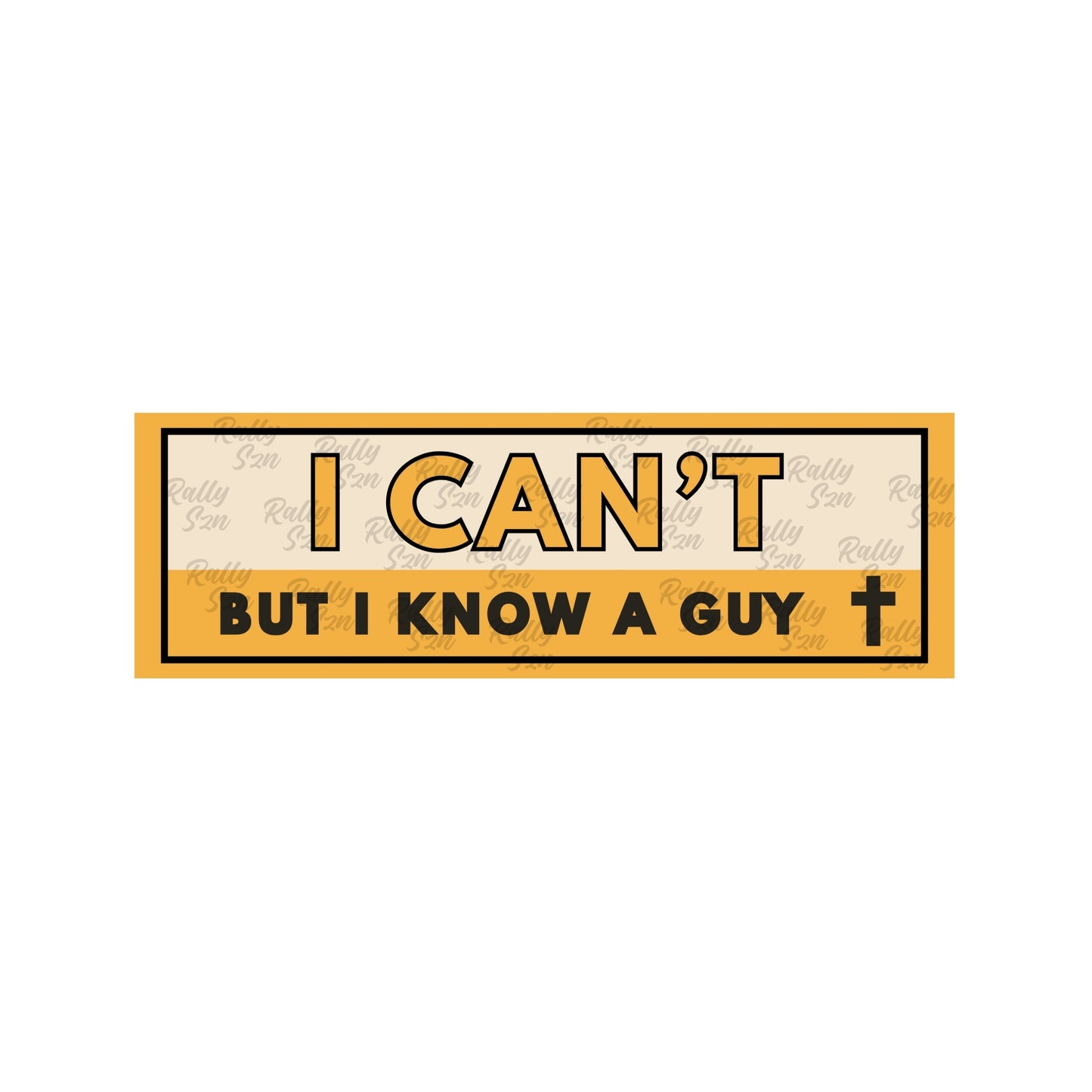 I Can't But I Know a Guy - Christian Bumper Sticker for Car, Wall, Window, Vehicle, Weather Resistant, UV Laminated
