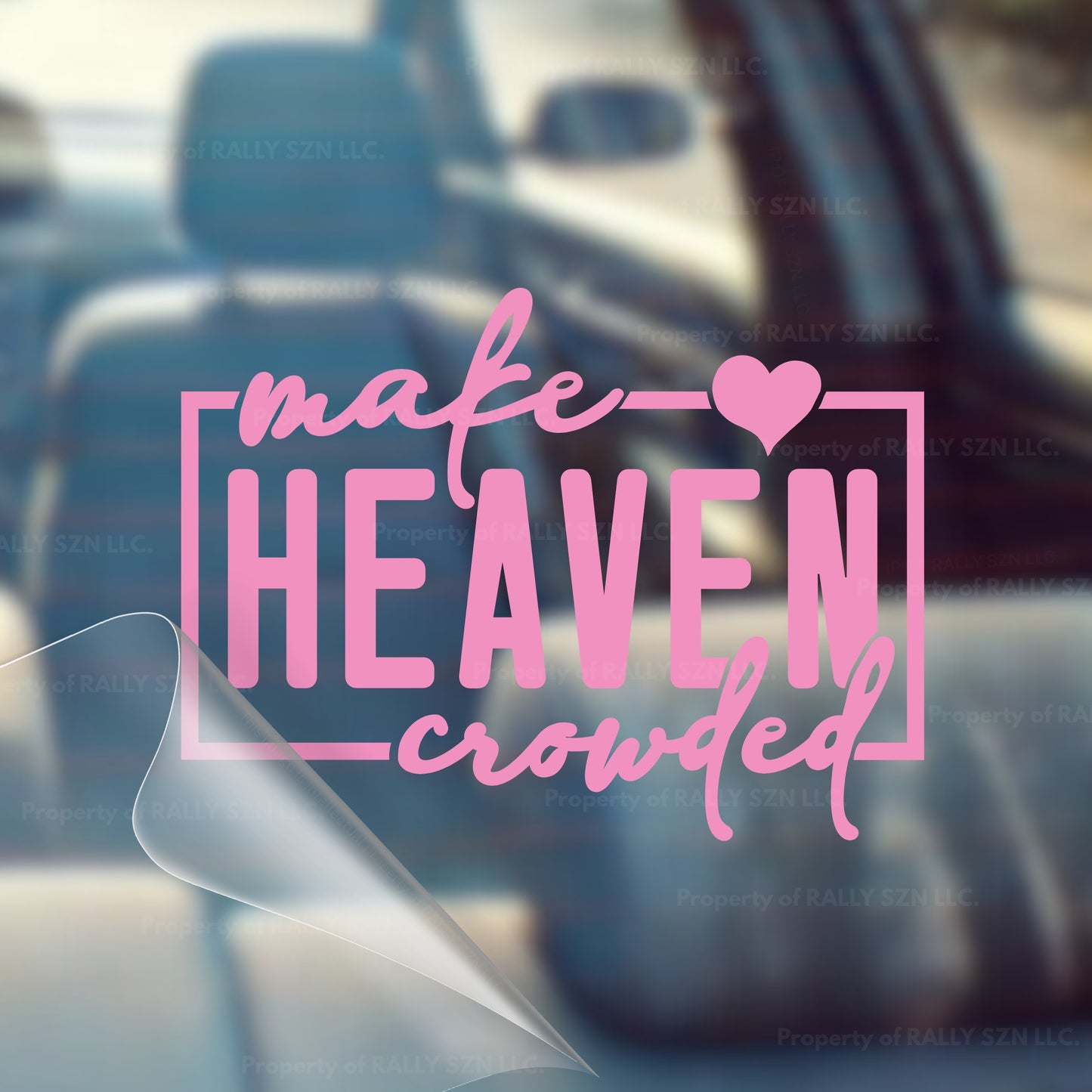 Make Heaven Crowded – Christian Car Decal Sticker