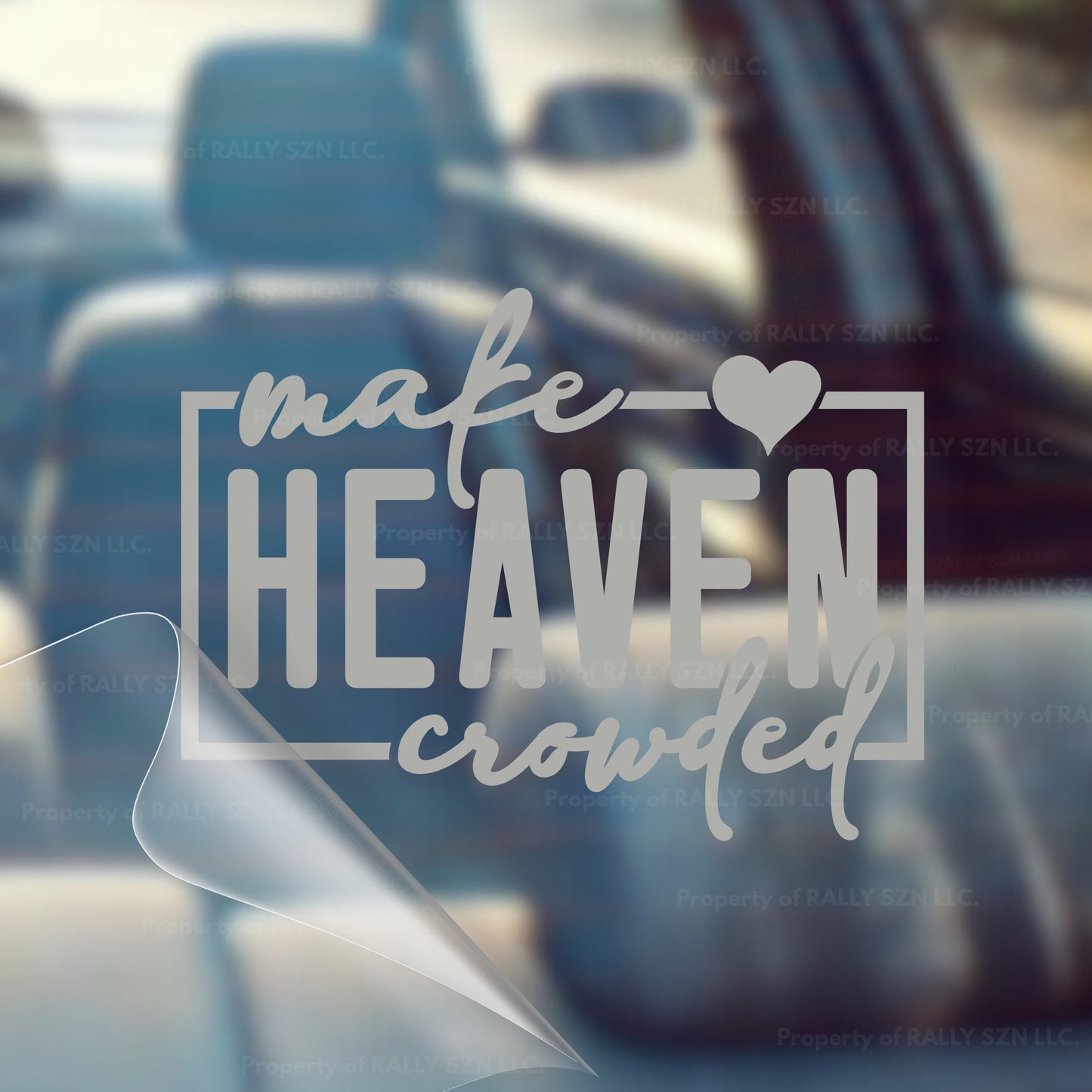Make Heaven Crowded – Christian Car Decal Sticker