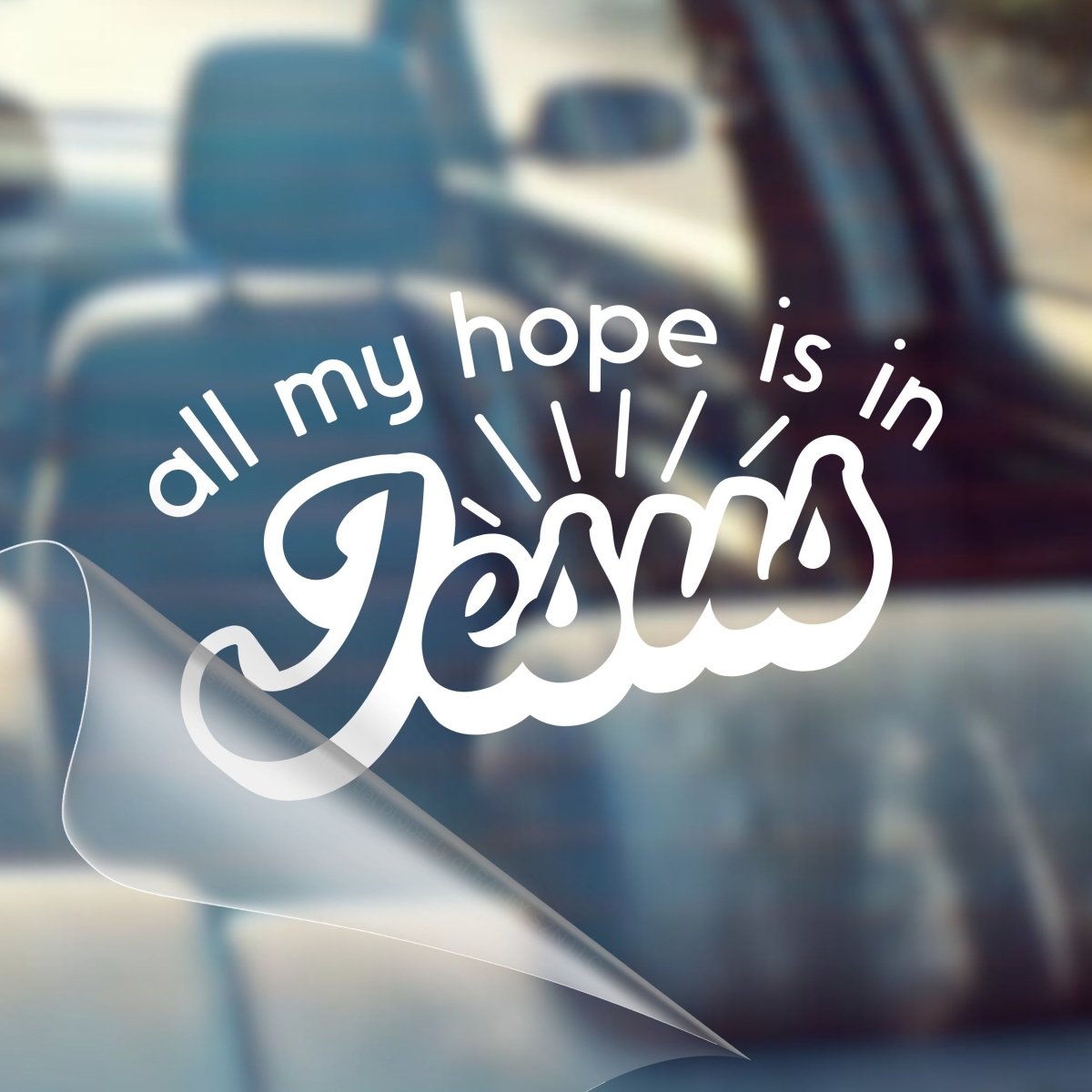 All My Hope Is In Jesus – Christian Car Decal Sticker - RallySZN™ Gifts and More!