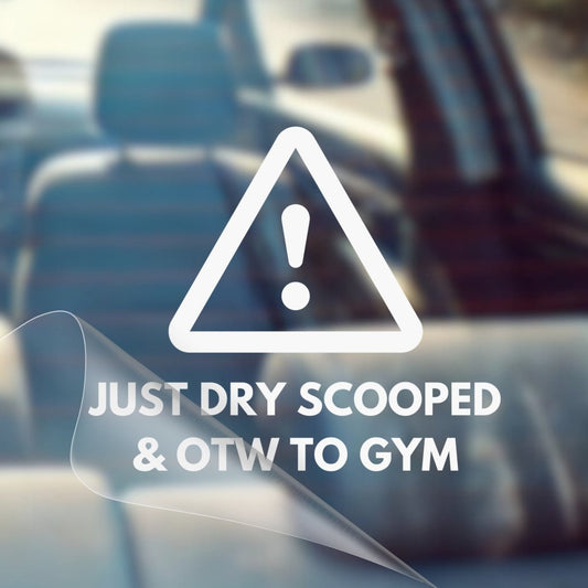 Just Dry Scooped and OTW To Gym – Fitness Car Decal Sticker - RallySZN™ Gifts and More!