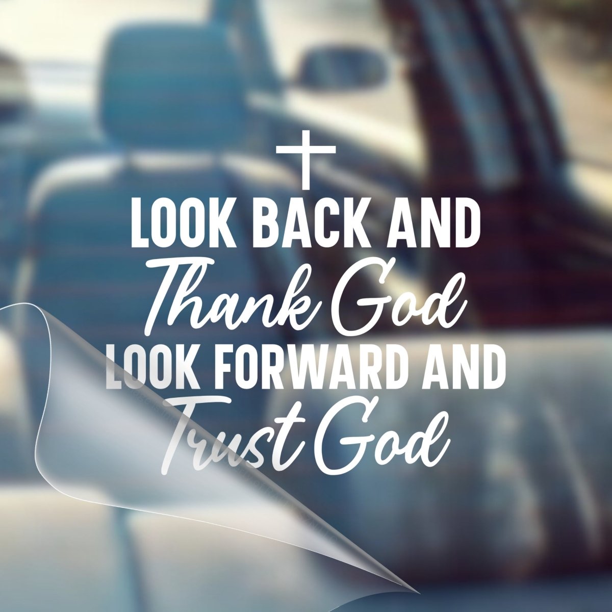 Look Back and Trust God, Look Forward and Trust God – Christian Car Decal Sticker - RallySZN™ Gifts and More!