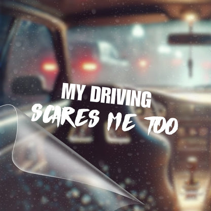 My Driving Scares Me Too – JDM Car Decal Sticker - RallySZN™ Gifts and More!