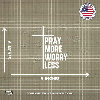 Pray More, Worry Less – Christian Car Decal Sticker - RallySZN™ Gifts and More!