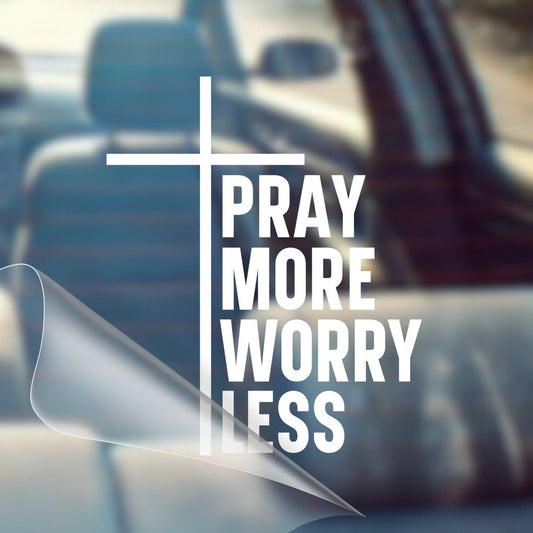 Pray More, Worry Less – Christian Car Decal Sticker - RallySZN™ Gifts and More!
