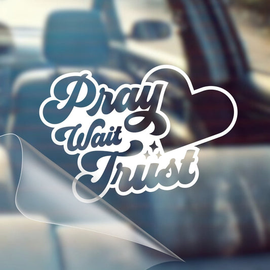 Pray, Wait, Trust – Christian Car Decal Sticker - RallySZN™ Gifts and More!