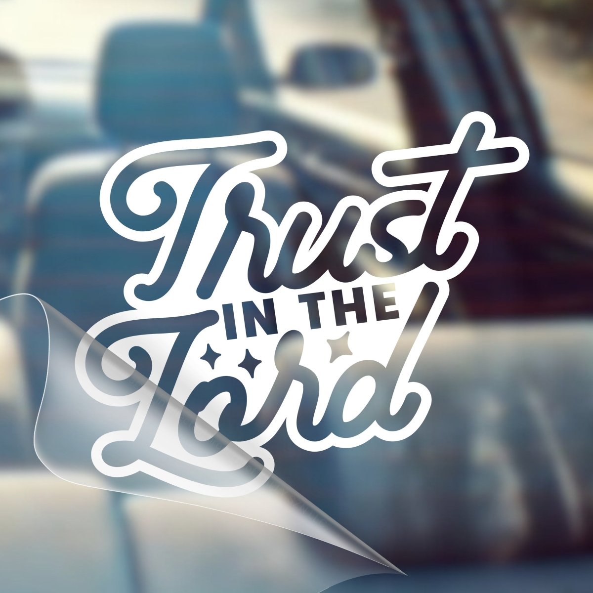 Trust In The Lord – Christian Car Decal Sticker - RallySZN™ Gifts and More!